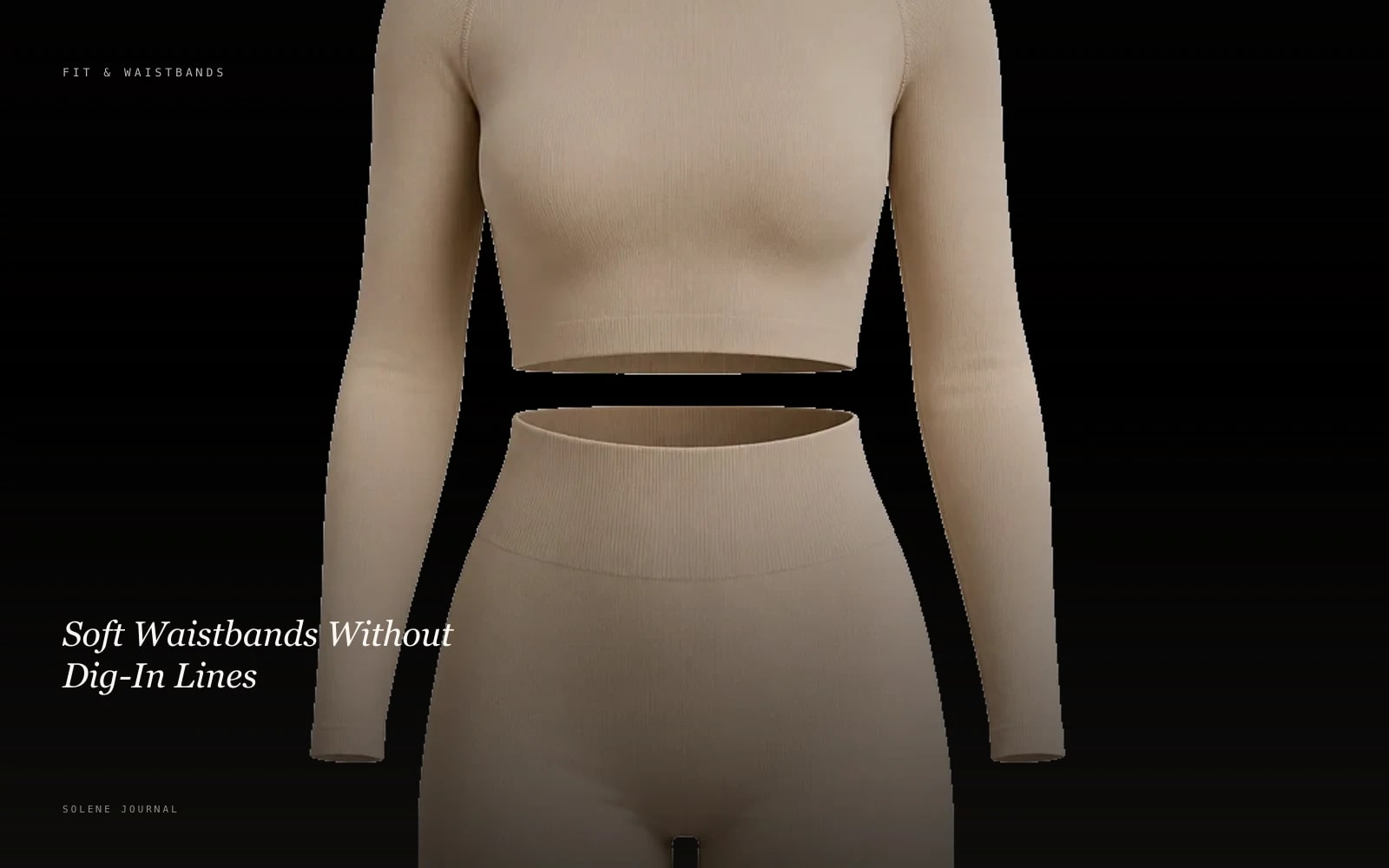 Soft Waistbands Without Dig-In Lines · SOLENE Journal