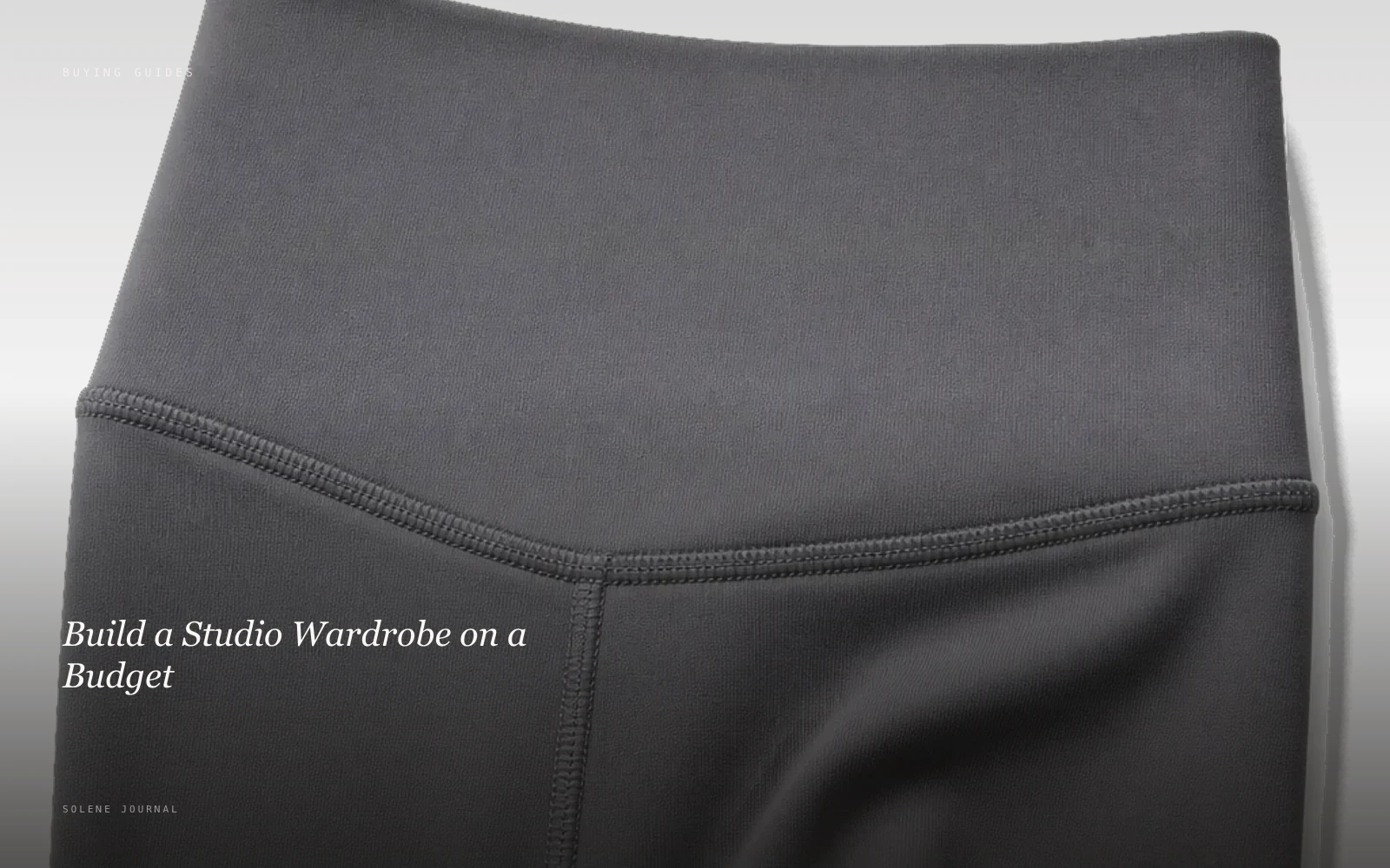 Build a Studio Wardrobe on a Budget · SOLENE Journal