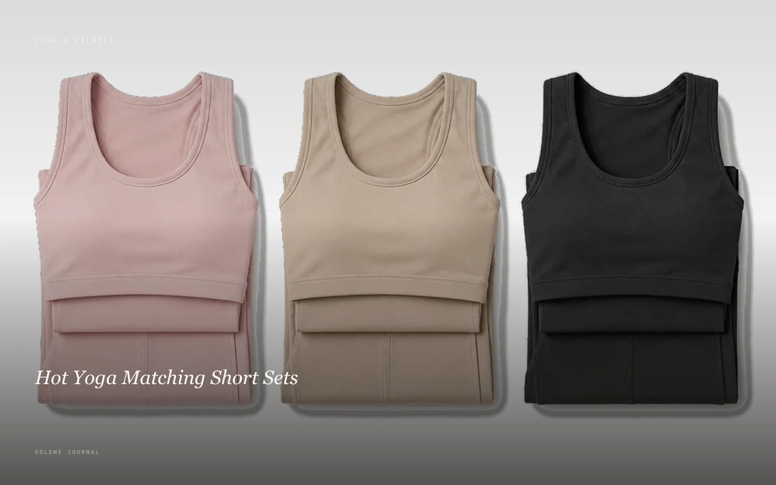 Hot Yoga Matching Short Sets · SOLENE Journal