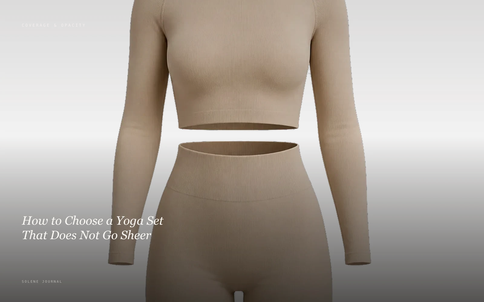 How to Choose a Yoga Set That Does Not Go Sheer · SOLENE Journal