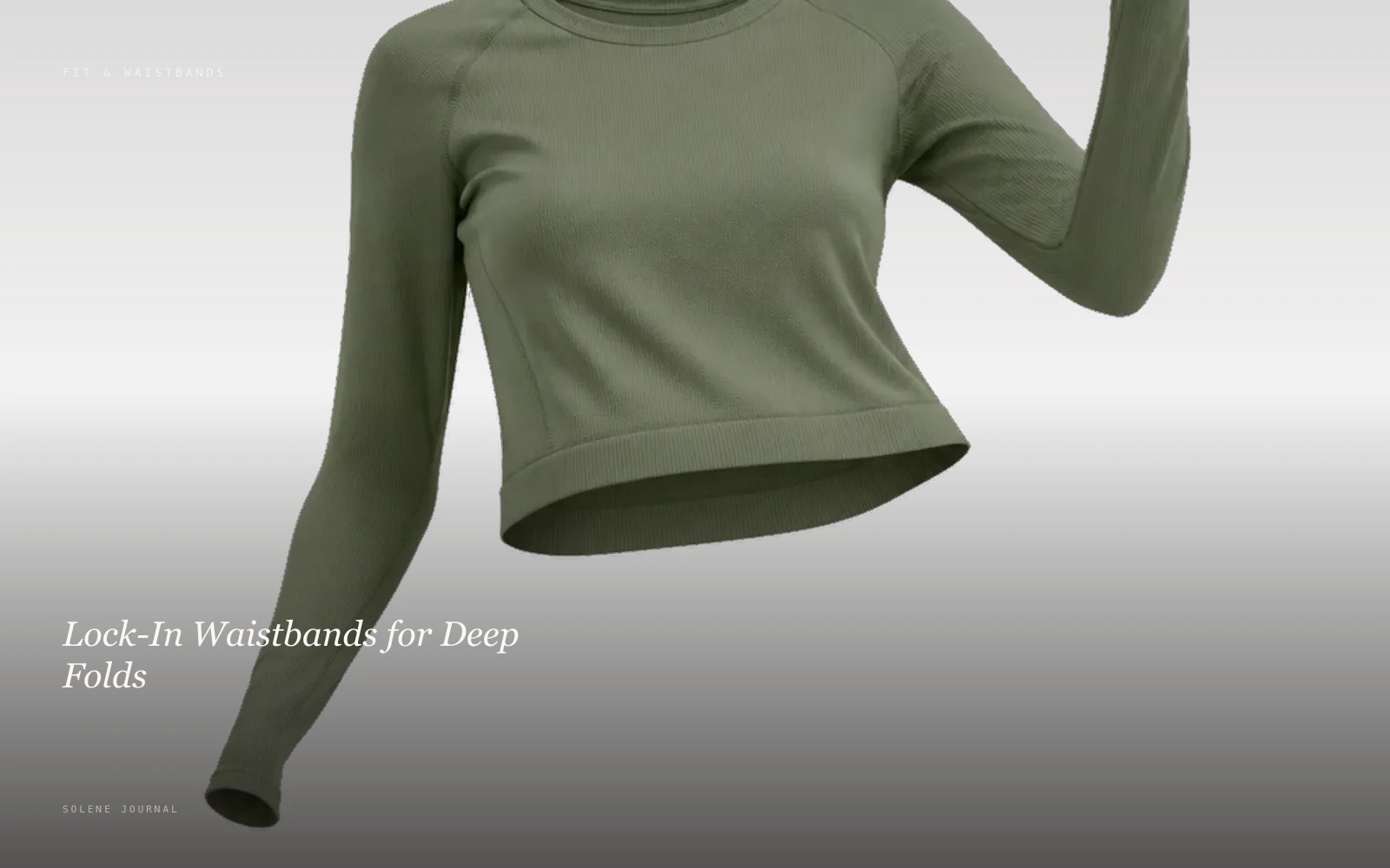 Lock-In Waistbands for Deep Folds · SOLENE Journal