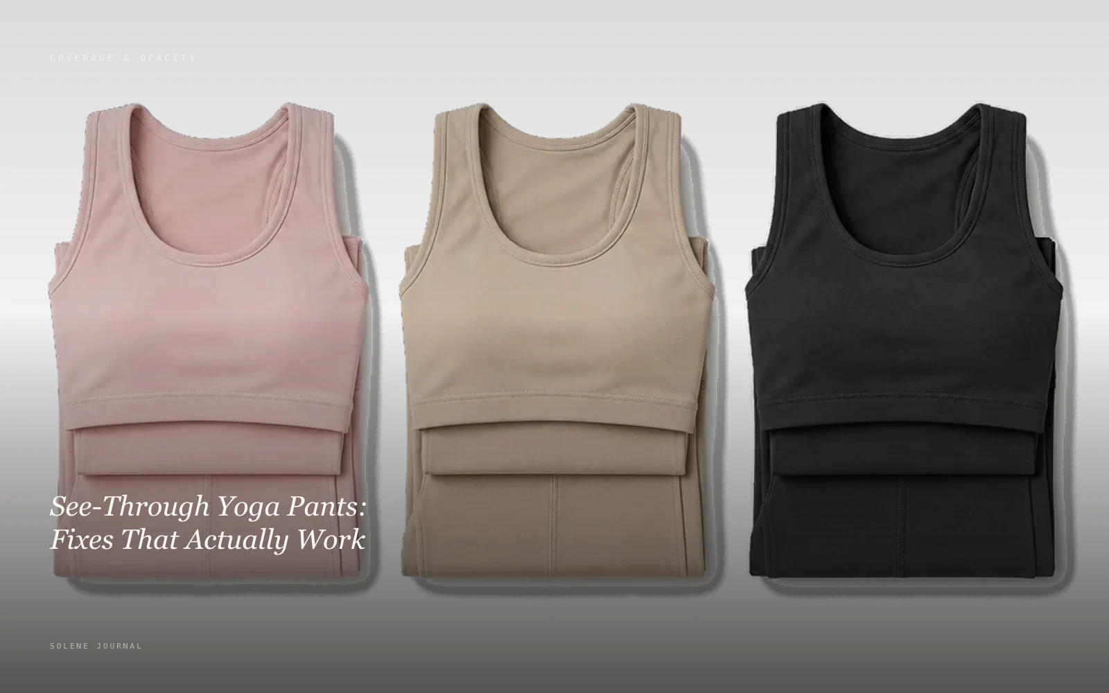 See-Through Yoga Pants: Fixes That Actually Work · SOLENE Journal