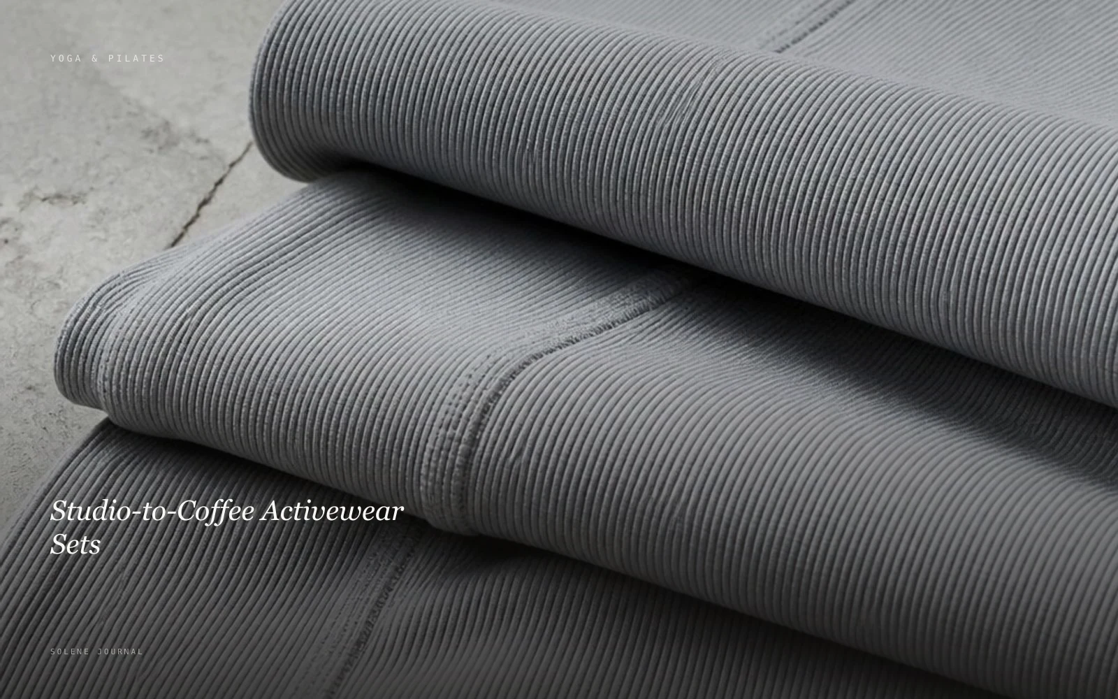 Studio-to-Coffee Activewear Sets · SOLENE Journal