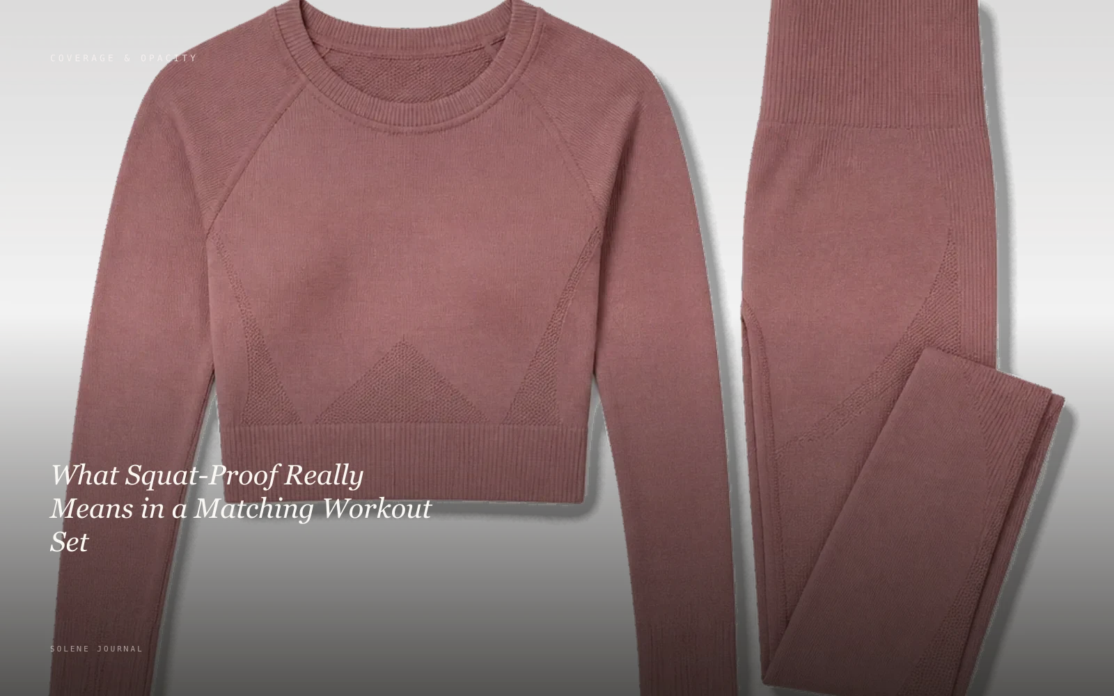 What Squat-Proof Really Means in a Matching Workout Set · SOLENE Journal