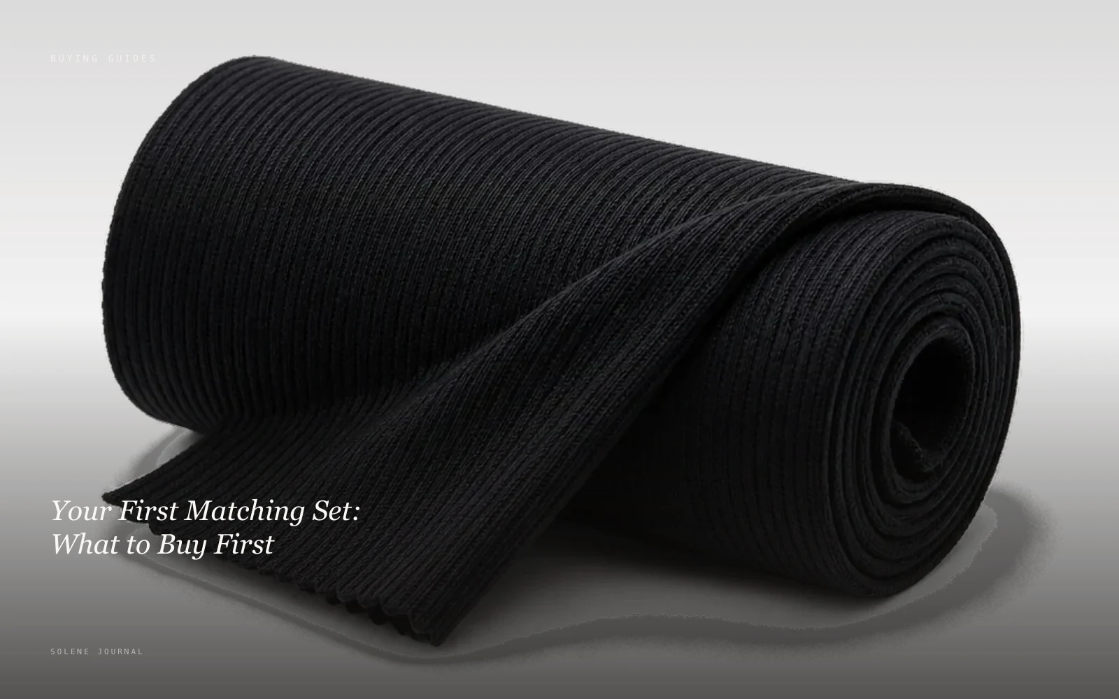 Your First Matching Set: What to Buy First · SOLENE Journal